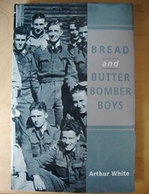 Bread and Butter Bomber Boys
