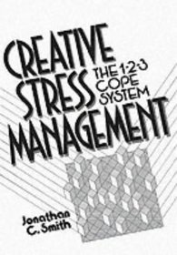 Creative Stress Management Book: The 1-2-3 Cope System