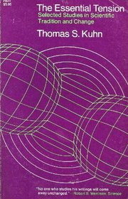 The essential tension: Selected studies in scientific tradition and change