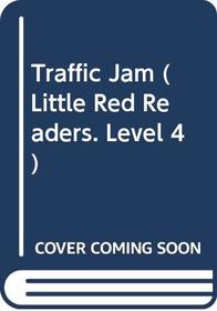 Traffic Jam (Little Red Readers. Level 4)
