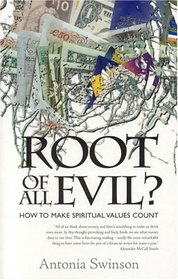 Root of All Evil: How to Make Spiritual Values Count