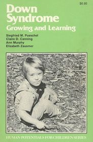 Down Syndrome: Growing and Learning (Human Potentials for Children Series)
