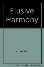 Elusive Harmony