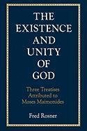Existence and Unity of God: Three Treatises Attributed to Moses Maimonides