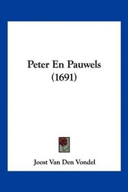 Peter En Pauwels (1691) (Mandarin Chinese Edition)