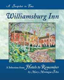 Williamsburg Inn: A Snapshot in Time