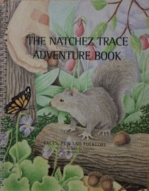 The Natchez Trace Adventure Book, An Activity Book for Children