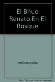 El Bhuo Renato En El Bosque (Spanish Edition)