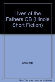 Lives of the Fathers (Illinois Short Fiction)