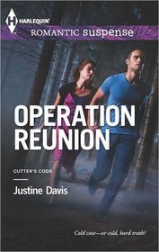 Operation Reunion (Cutter's Code, Bk 2) (Harlequin Romantic Suspense, No 1745)