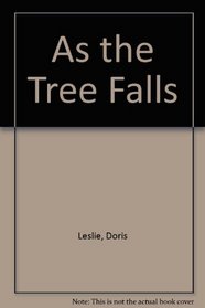 As the Tree Falls