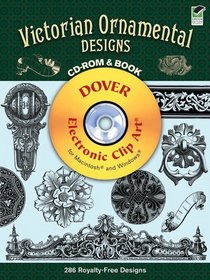 Victorian Ornamental Designs CD-ROM and Book (Dover Electronic Clip Art)