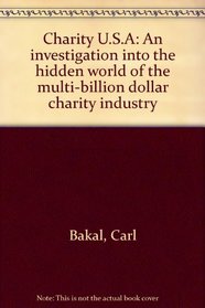 Charity U.S.A: An investigation into the hidden world of the multi-billion dollar charity industry