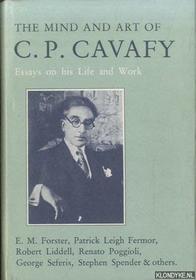 Mind and Art of C.P. Cavafy: Essays on His Life and Work (The Romiosyni series)
