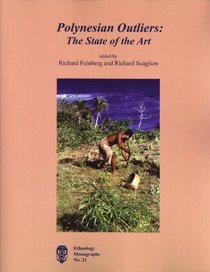 Polynesian Outliers: The State of the Art (Ethnology Monographs, 21)