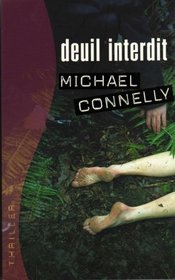 Deuil Interdit (The Closers) (Harry Bosch, Bk 11) (French Edition)
