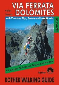 Via Ferrata Dolomites: 90 Routes Between Bolzano and Verona (Rother Walking Guides Europe)