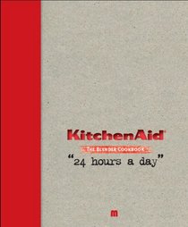 Kitchen Aid the Blender Cookbook