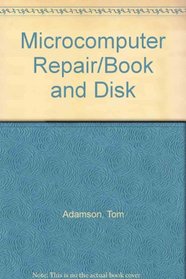 Microcomputer Repair/Book and Disk