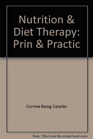 Nutrition & Diet Therapy: Prin & Practic