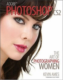 AdobePhotoshopCS2: The Art of Photographing Women