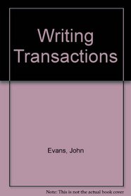 Writing Transactions (Writing for Here and How, College and Beyon)