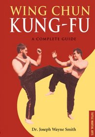 Wing Chun Kung-Fu: A Complete Guide (Tuttle Martial Arts)