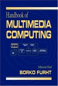 Handbook of Multimedia Computing (Internet and Communications)