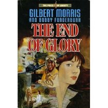 The End of Glory (Price of Liberty, Bk 4)