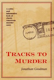 Tracks To Murder (True Crime Series (Kent, Ohio))