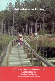 Adventures in Hiking: A Young Peoples' Guide to the Adirondacks
