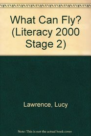 What Can Fly? (Literacy 2000 Stage 2)