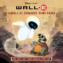 WALL-E Saves the Day: An Out-of-This-World Pop-Up