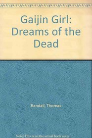 Gaijin Girl: Dreams of the Dead