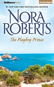 The Playboy Prince (Cordina's Royal Family, Bk 3) (Audio CD) (Unabridged)