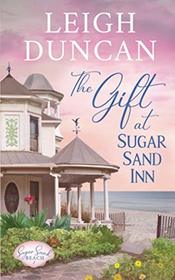 The Gift At Sugar Sand Inn: Clean and Wholesome Contemporary Women's Fiction