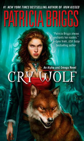 Cry Wolf (Alpha and Omega, Bk 1)