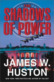 The Shadows of Power: A Novel