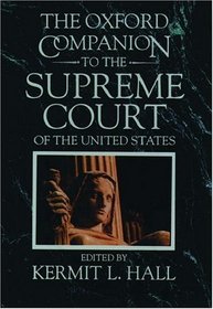 The Oxford Companion to the Supreme Court of the United States