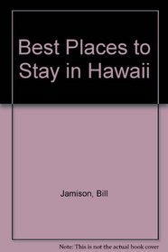 Best Places to Stay in Hawaii (Best Places to Stay in Hawaii)