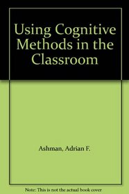 Using Cognitive Methods in the Classroom