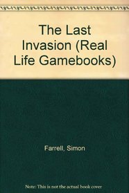 The Last Invasion (Real Life Gamebooks)
