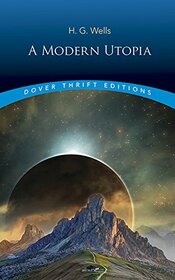 A Modern Utopia (Dover Thrift Editions: Science Fiction/Fantasy)