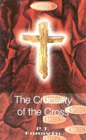 The Cruciality of the Cross (Biblical Classics Library)