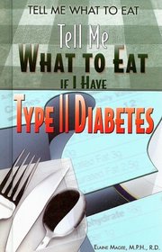 Tell Me What To Eat If I Have Type II Diabetes (Tell Me What to Eat)