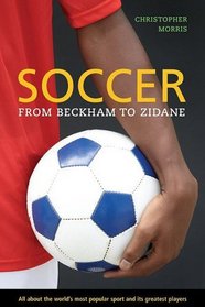 Soccer: From Beckham to Zidane