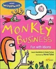 Monkey Business: Fun With Idioms (Milet Wordwise)