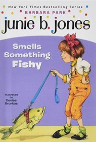 Junie B. Jones Smells Something Fishy