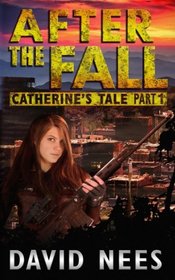 After the Fall: Catherine's Tale: Part 1 (Volume 2)