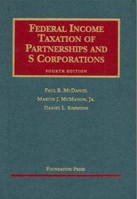 Federal Income Taxation of Partnerships And S Corporations (University Casebook Series)